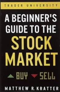 A Beginners Guide To The Stock Market Everything You Need To Start Making Money Today