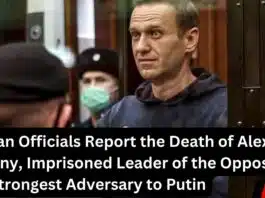 Russian Officials Report the Death of Alexei Navalny, Imprisoned Leader of the Opposition and Strongest Adversary to Putin
