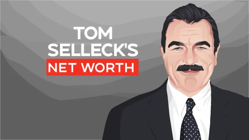 Assessing Tom Selleck Net Worth Trends Over the Years